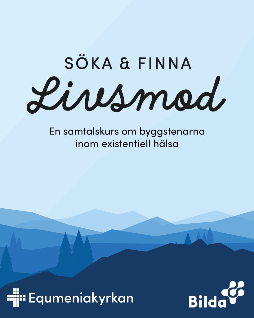 Affisch med blå berg och text om en kurs i existentiell hälsa av Equmeniakyrkan och Bilda.