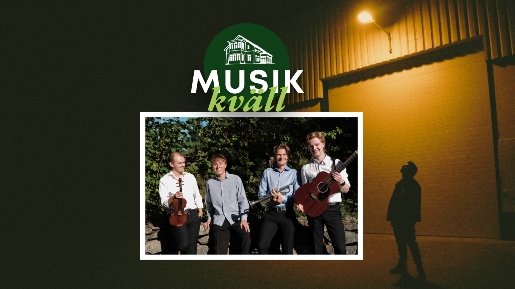 Fyra män med musikinstrument står utanför och ler; texten ”Musikkväll” och en bild av en byggnad ovanför dem.