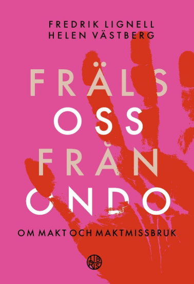 Bokomslag med ett rött handavtryck på rosa bakgrund; svensk text lyder "Fräls oss från ondo".